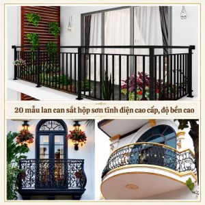 20 mẫu lan can sơn tĩnh điện cao cấp