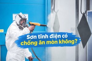 Sơn tĩnh điện có chống ăn mòn không?