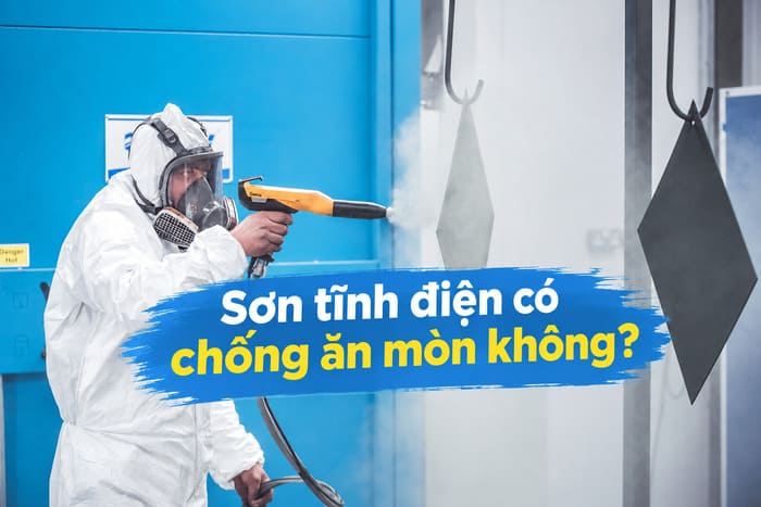 Sơn tĩnh điện có chống ăn mòn không?